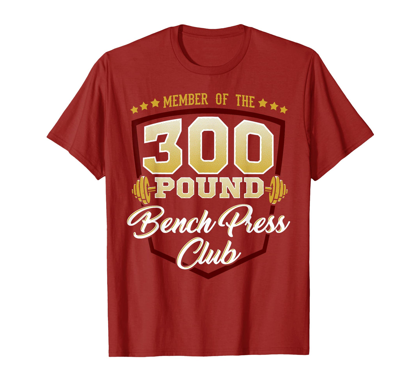 300 Pound Bench Press Club Gym T-Shirt