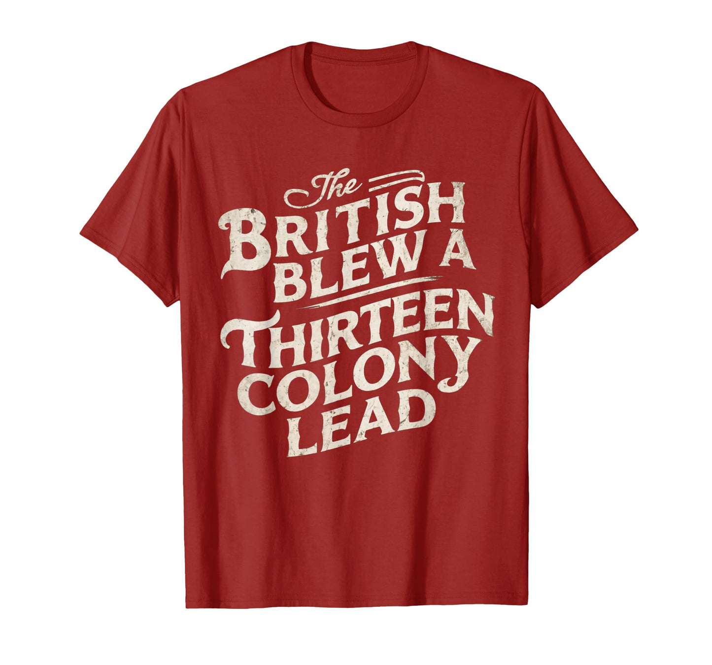 Vintage The British Blew A Thirteen Colony Lead Red T-Shirt