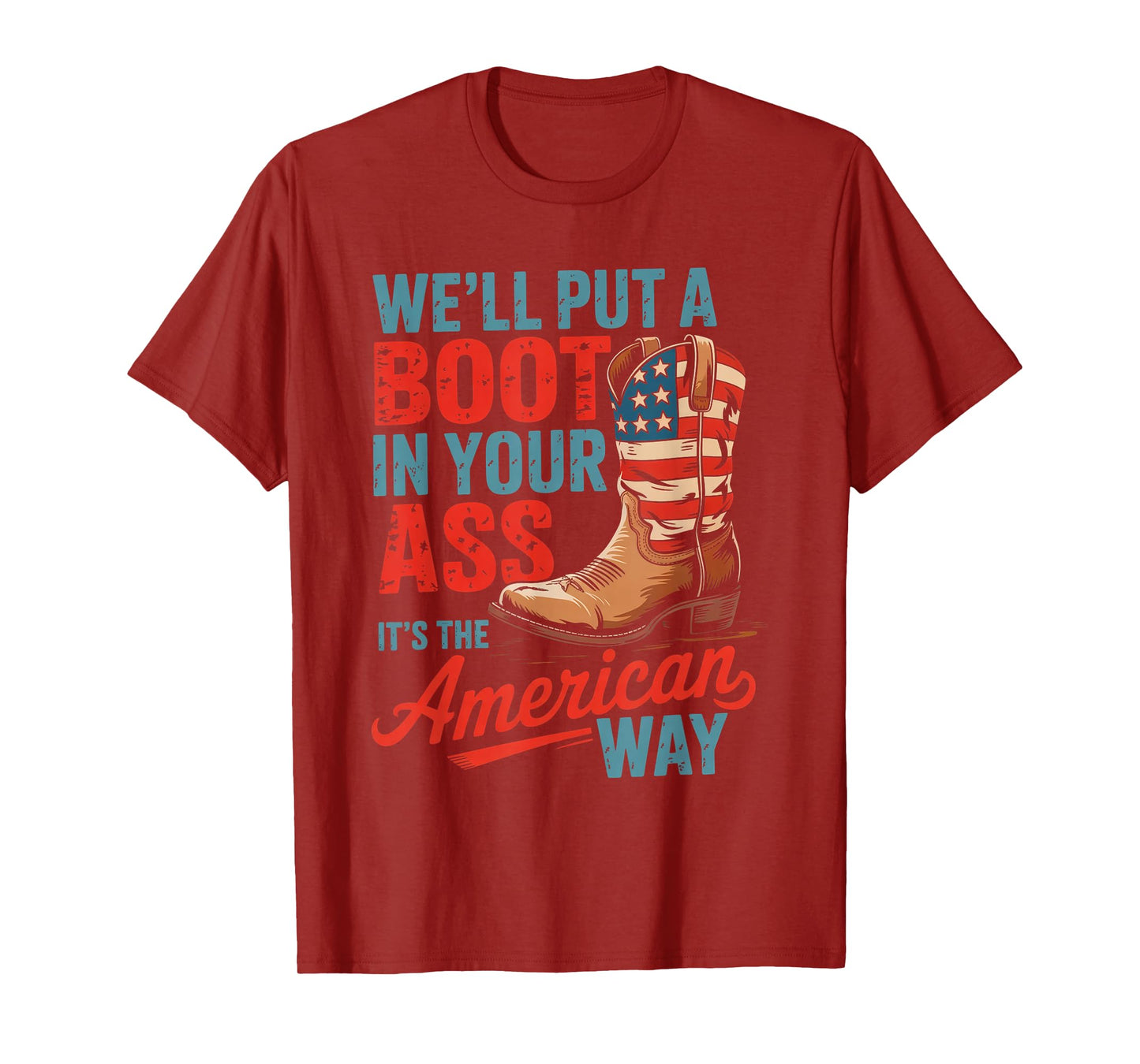 We'll Put A Boot In Your Ass Western Cowgirl 4th Of July T-Shirt