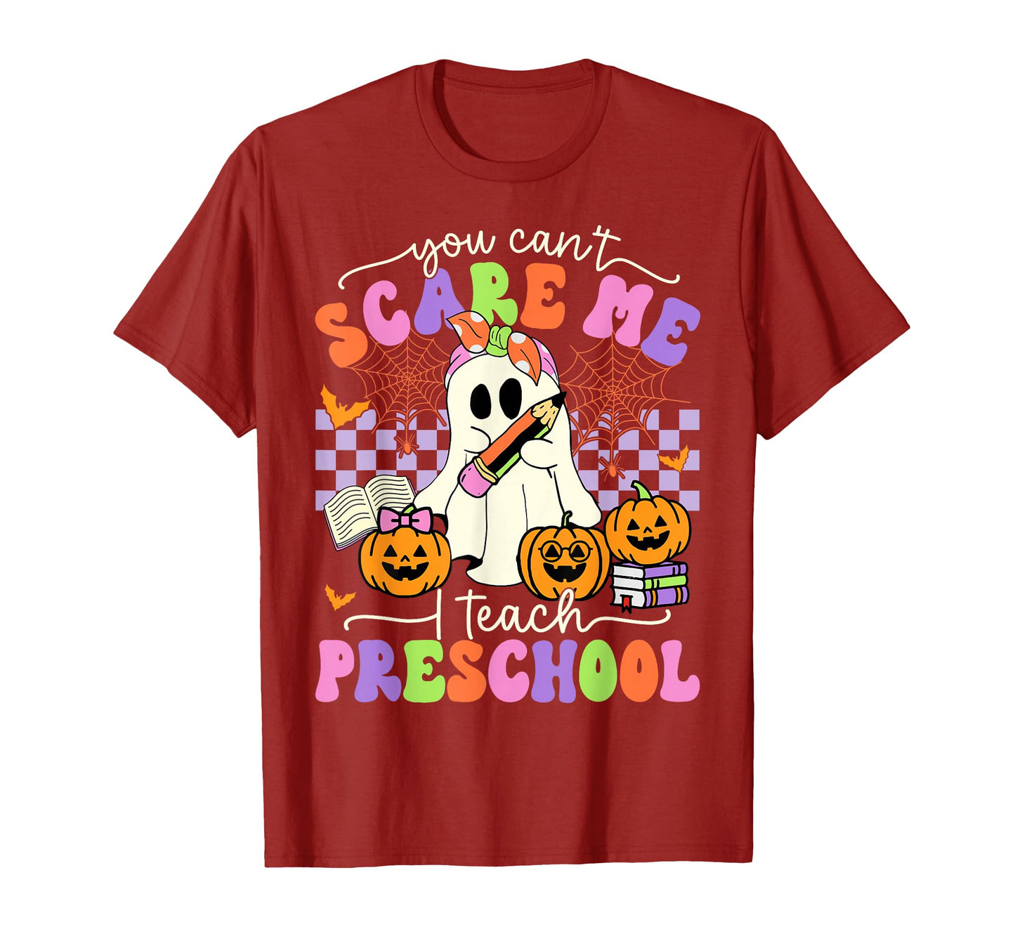 Halloween Teacher You Can't Scare Me I Teach Preschool T-Shirt
