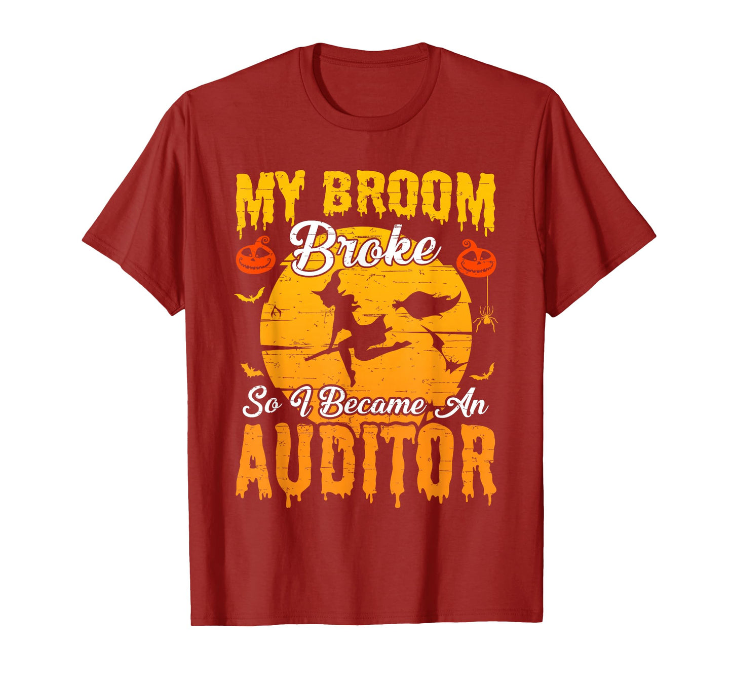 My Broom Broke So I Became Auditor Witch Halloween T-Shirt