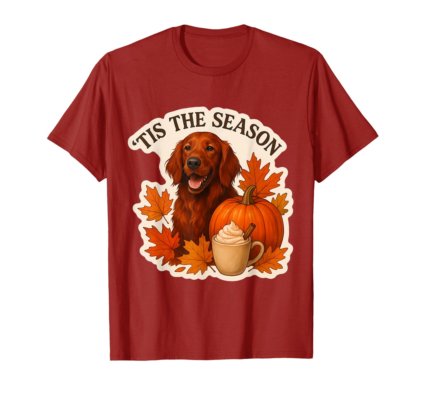 Tis The Season Irish Setter Dog Fall Autumn Pumpkin Spice T-Shirt