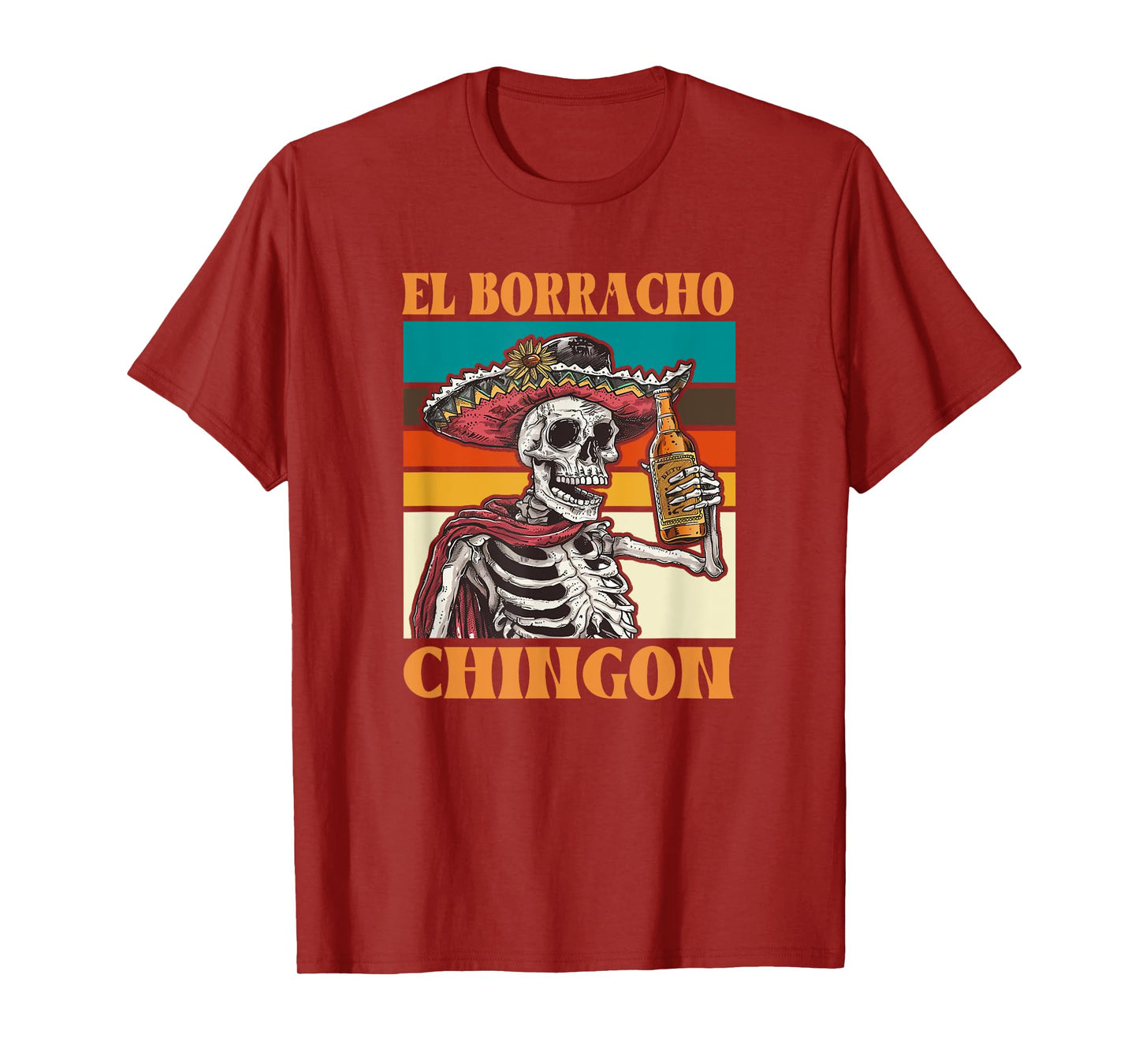 El Borracho Shirt - El Borracho Chingon T-Shirt