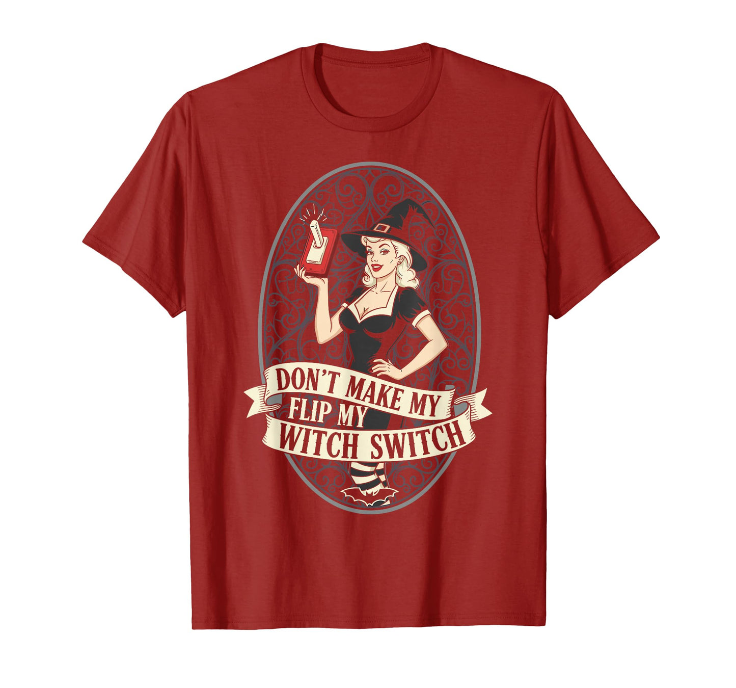 Don't Make Me Flip My Witch Switch Woman Funny Halloween T-Shirt