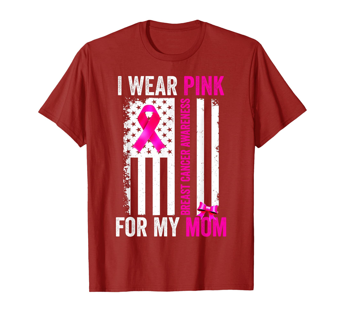 I Wear Pink For My Mom Breast Cancer Awareness American Flag T-Shirt
