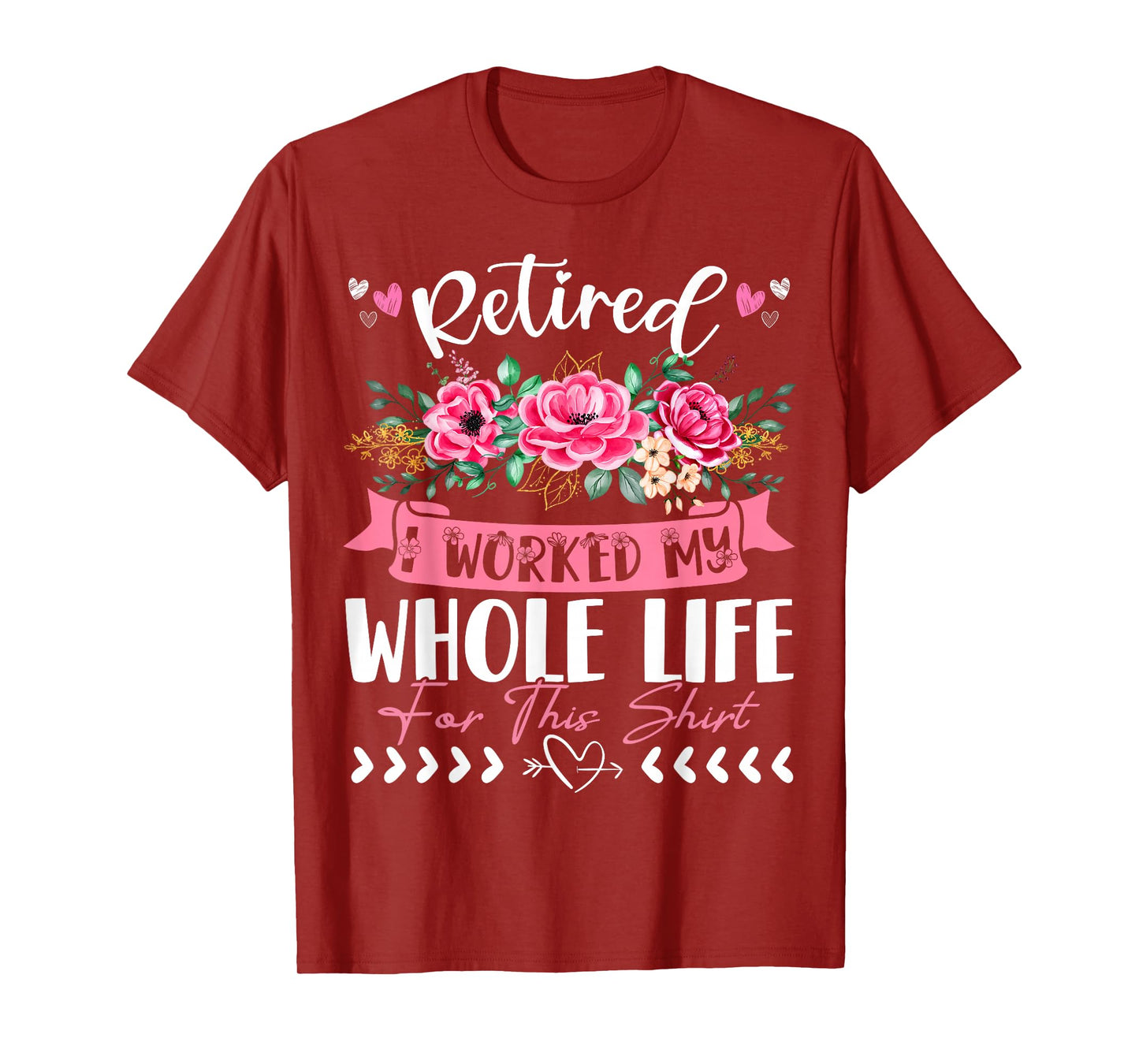 Funny Vintage Retirement Clothes Women Retired I Worked My Whole Life For This T-Shirt