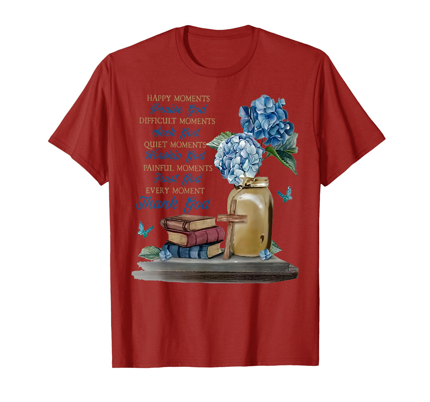 Happy Moments Praise Of God T-Shirt