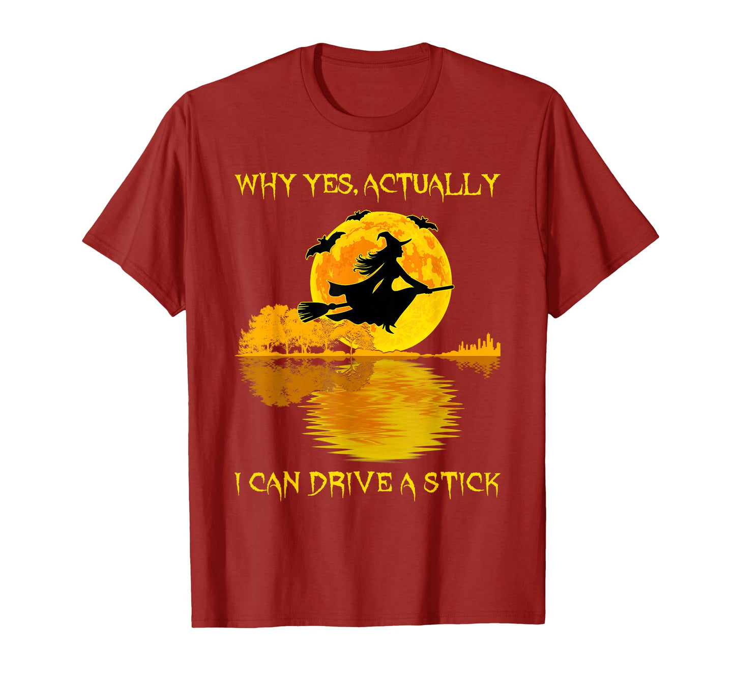 Why Yes Actually I Can Drive A Stick Witch Funny Halloween T-Shirt