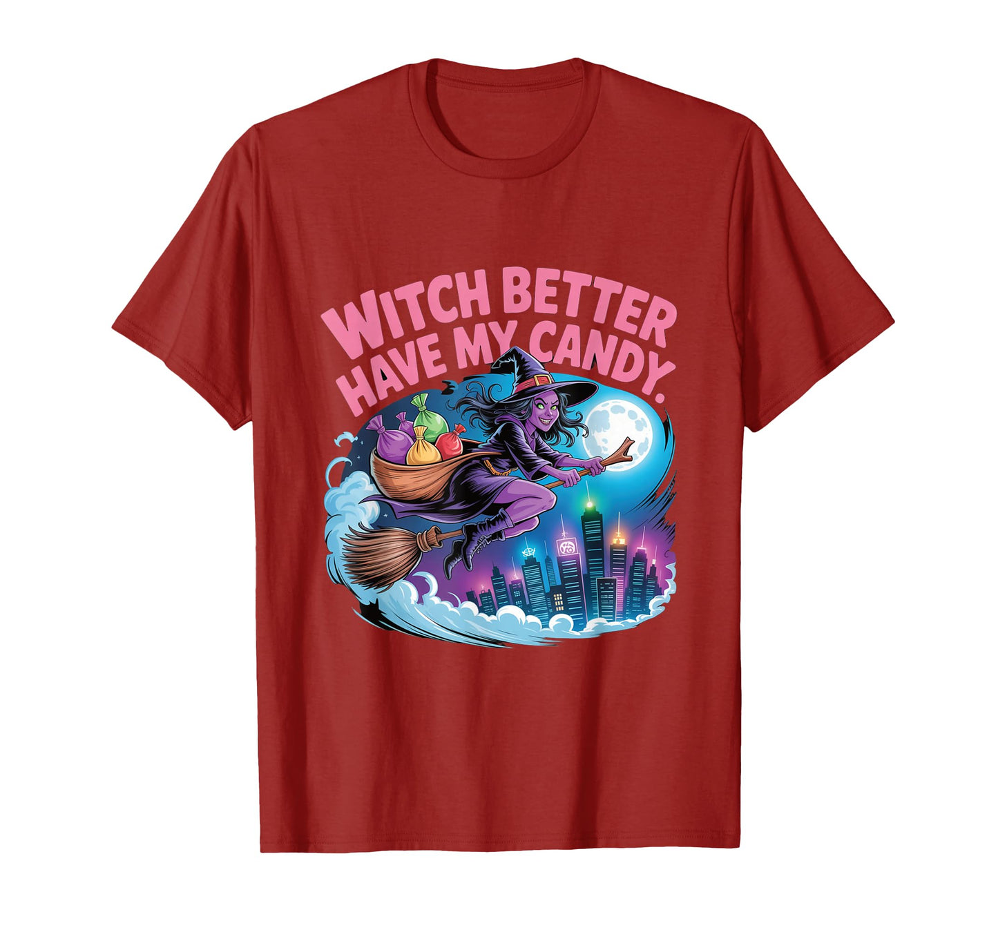 Witch Better Have My Candy Flying Broom Full Moon Halloween T-Shirt