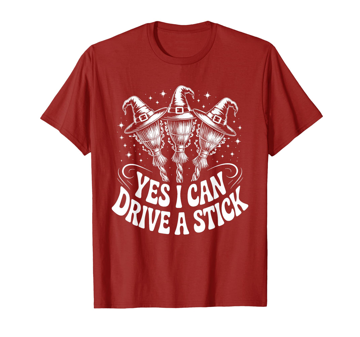 Yes I Can Drive a Stick Broomstick Witch Humor Halloween Fun T-Shirt
