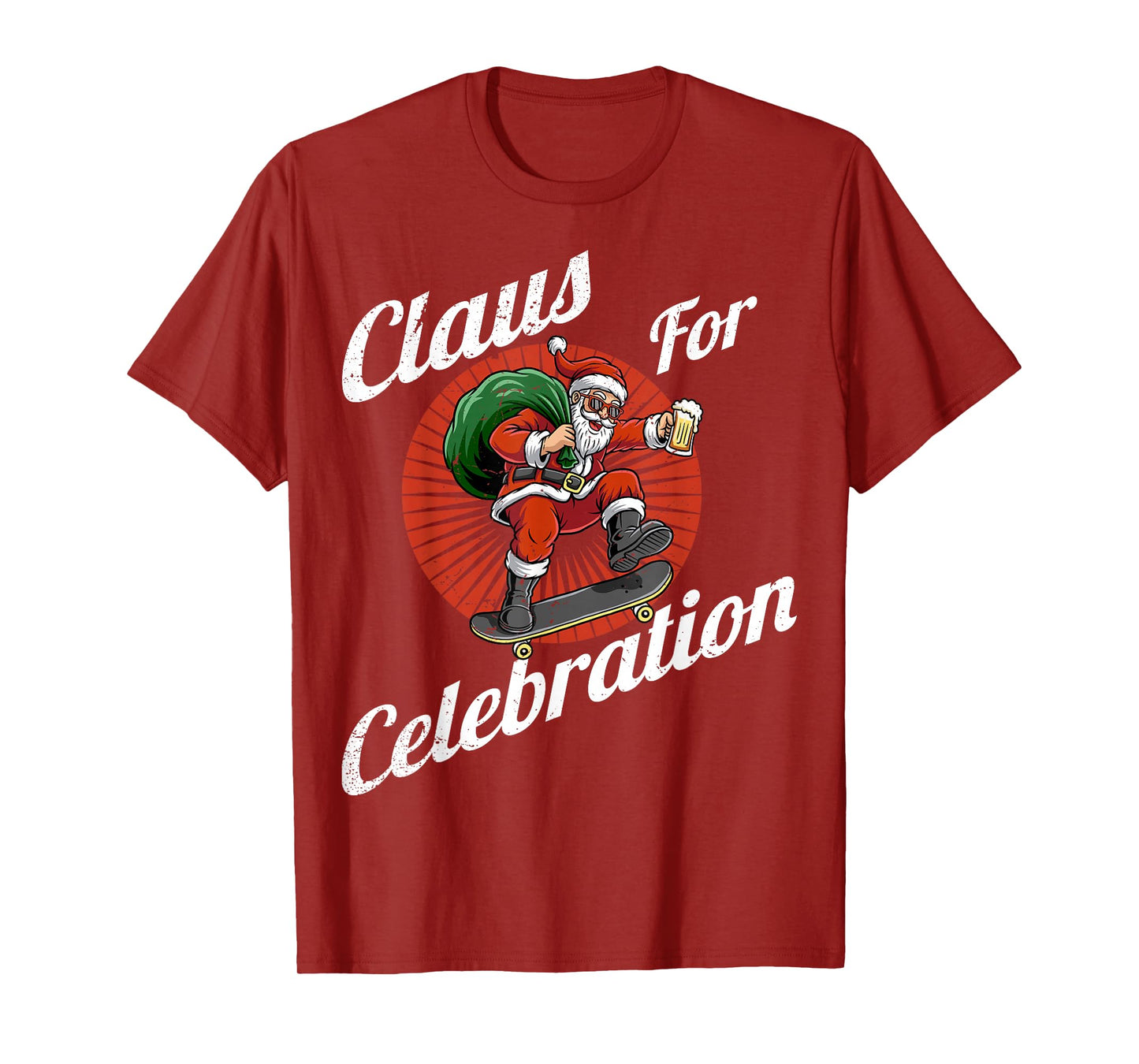 Claus for Celebration Christmas Santa Xmas Family T-Shirt