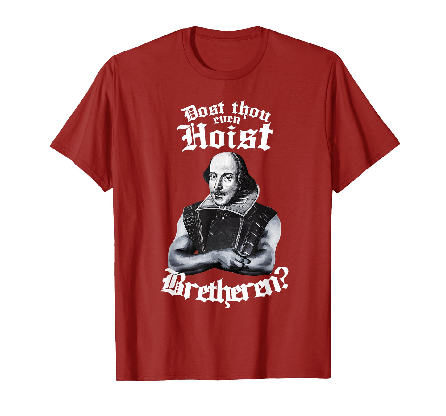 Doth Thou Even Hoist Shakespeare Weightlifting Gym Workout T-Shirt