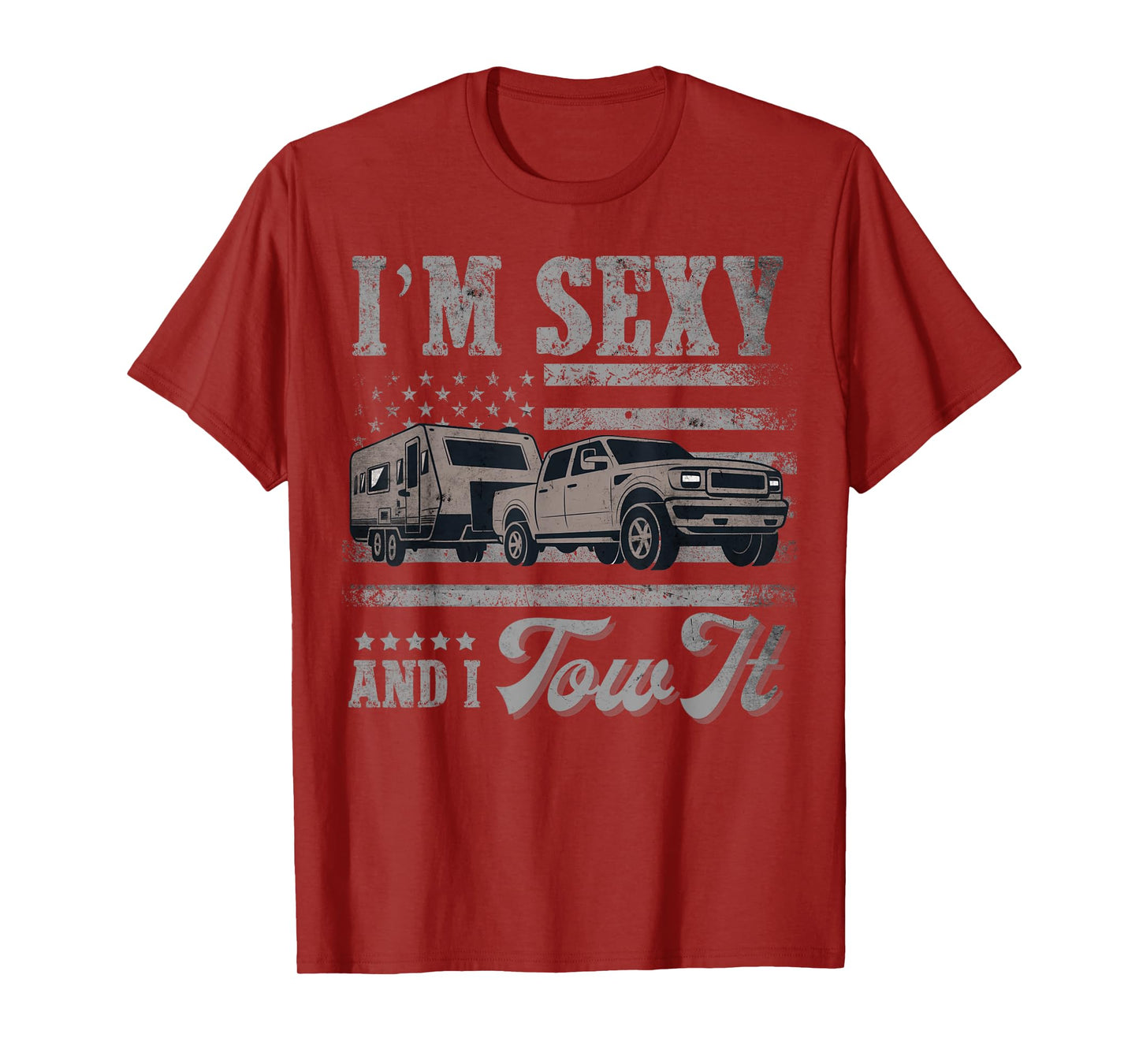 I'm Sexy And I Tow It Vintage American Flag Funny Camping T-Shirt