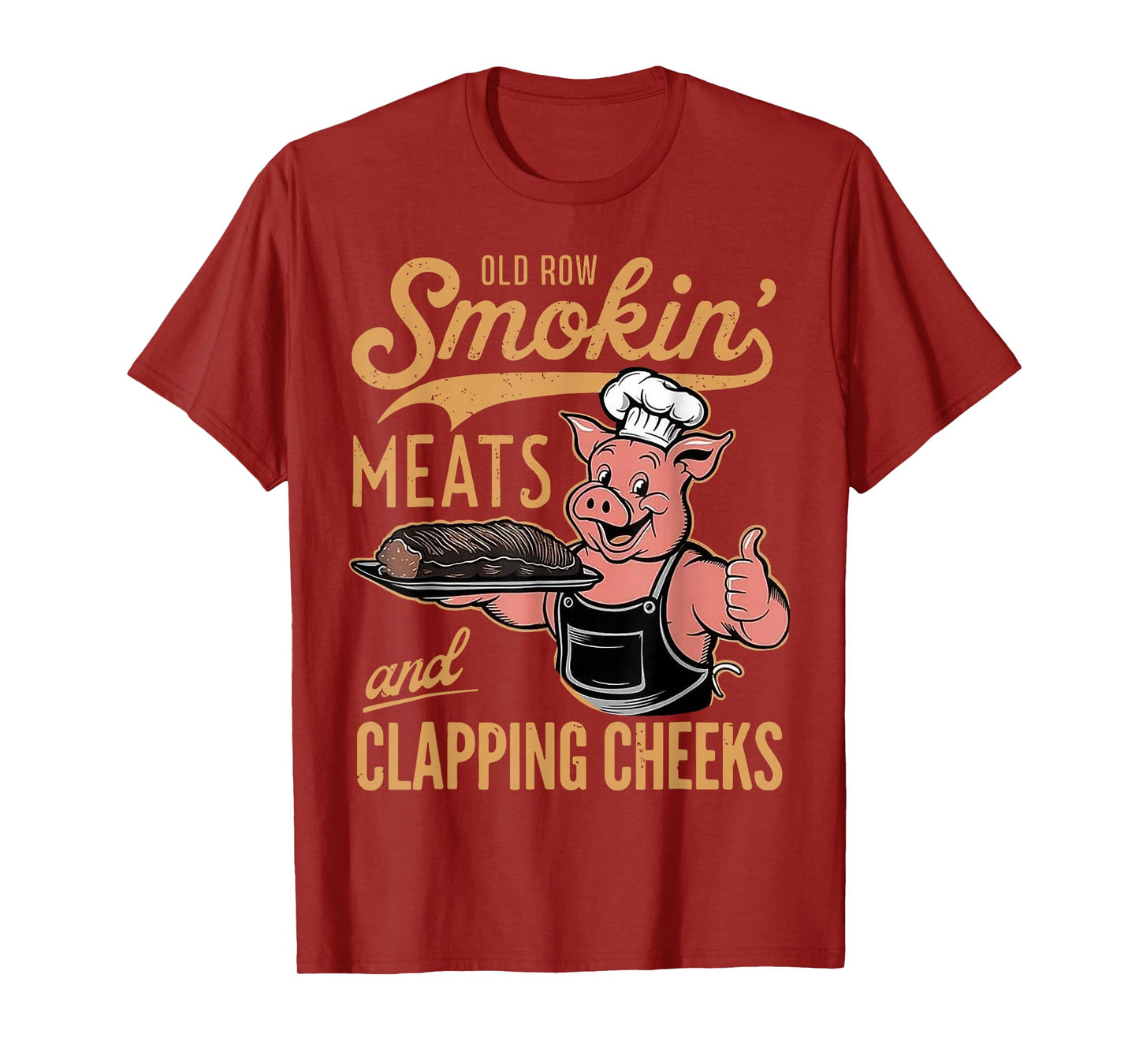 Old Row Smokin' Meats And Clapping Cheeks T-Shirt
