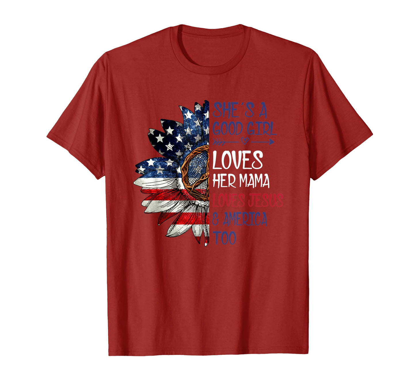 She's A Good Girl Loves Her Mama Jesus & America T-Shirt