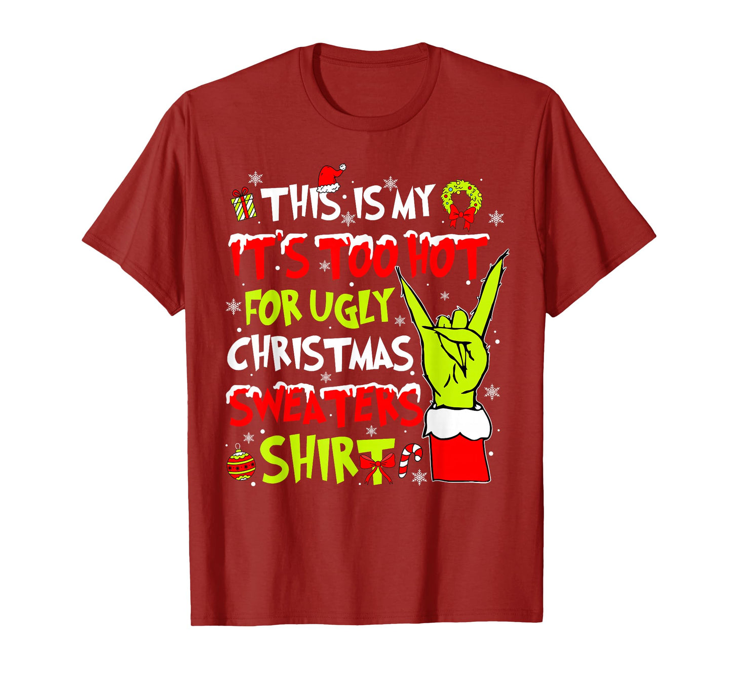 This is My It's Too Hot for Ugly Christmas Sweaters Shirt T-Shirt