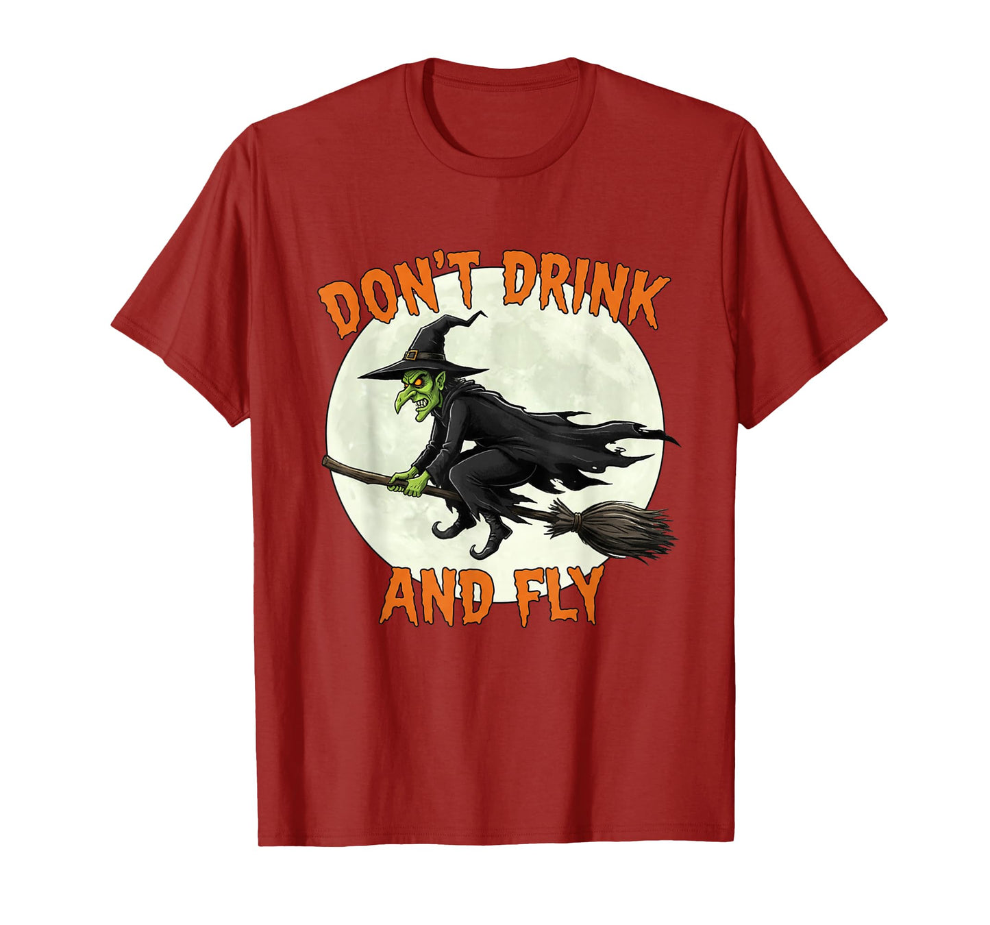 Halloween Witches Don't Drink and Fly T-Shirt