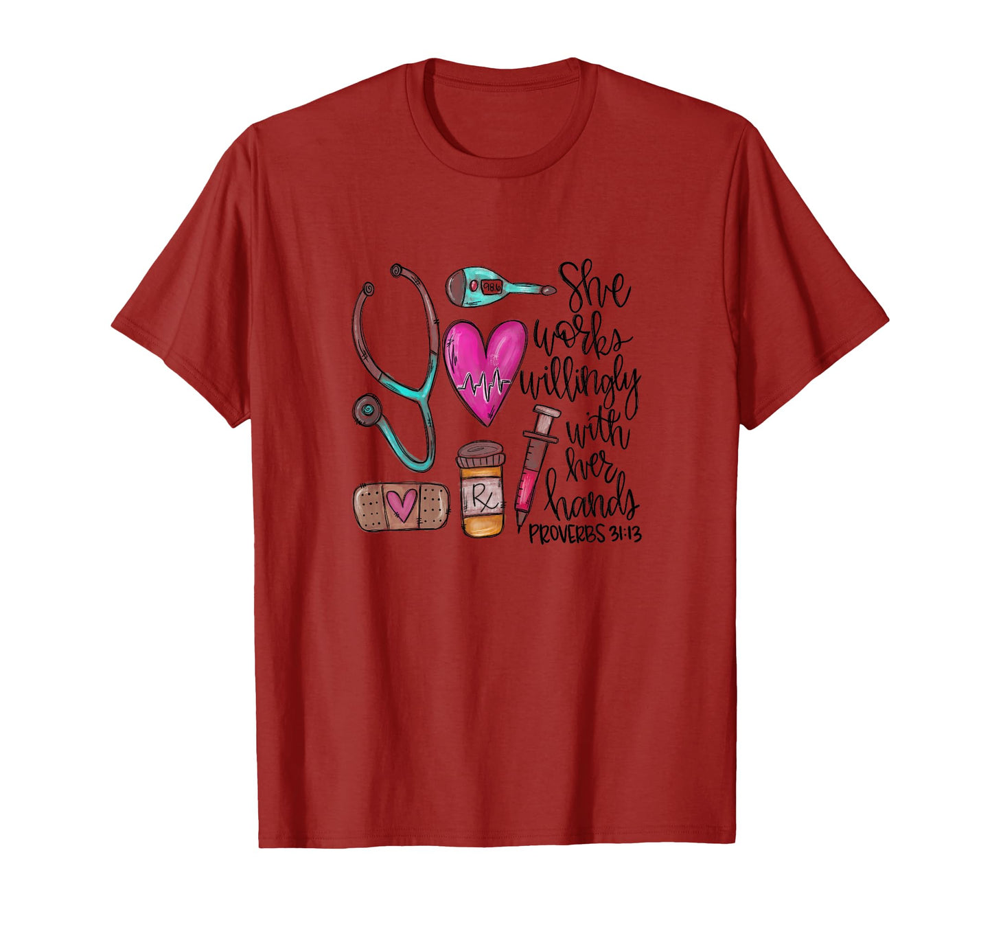 She Works Willingly With Her Hands Proverbs 31:13 Womens Tee