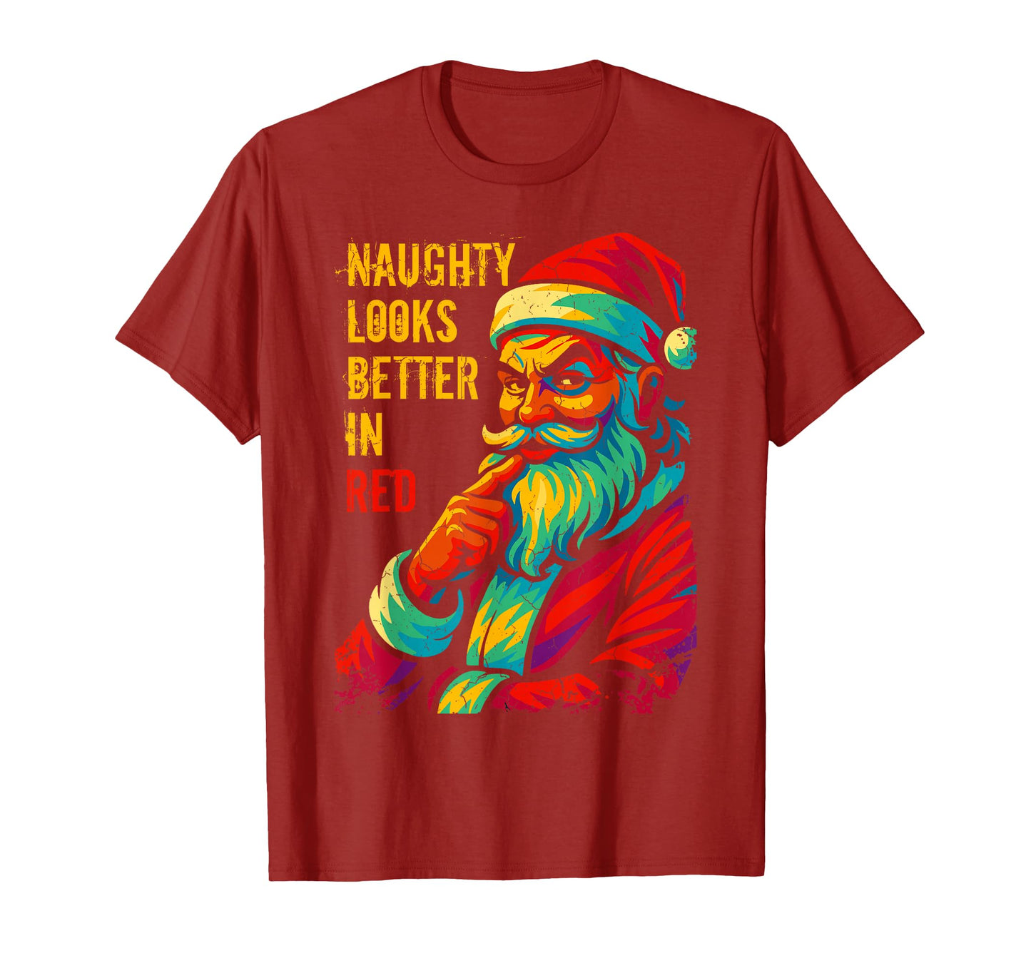 Naughty Looks Better in Red Christmas Santa Xmas Family T-Shirt