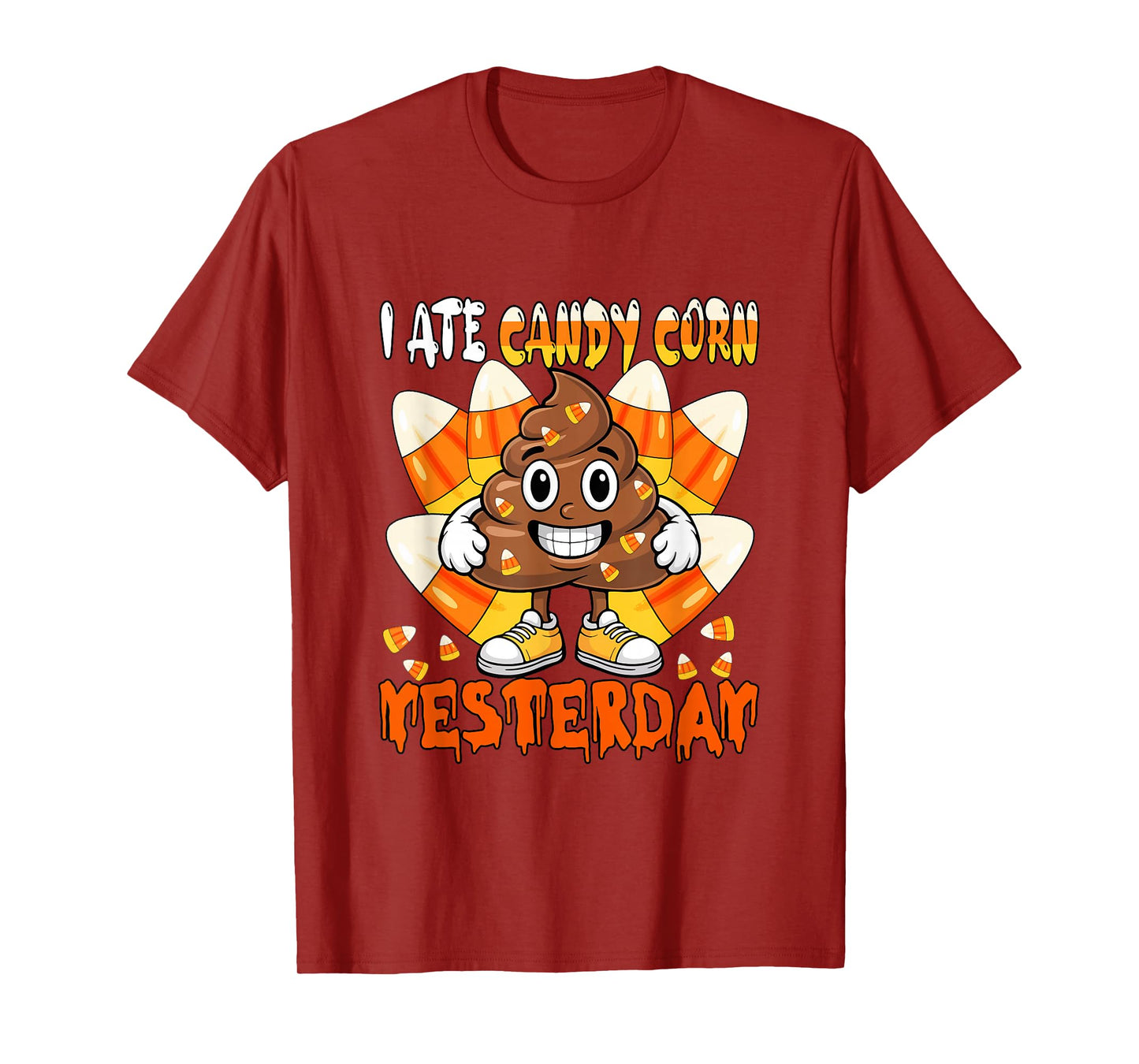 I Ate Candy Corn Yesterday Sarcastic Costume Halloween Poop T-Shirt