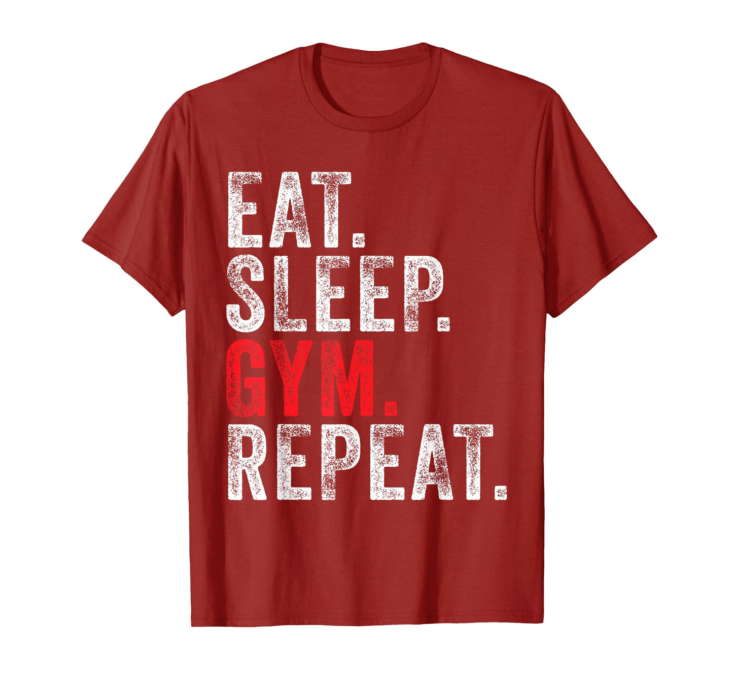 Eat Sleep Gym Repeat Funny Workout Train Vintage Distressed T-Shirt