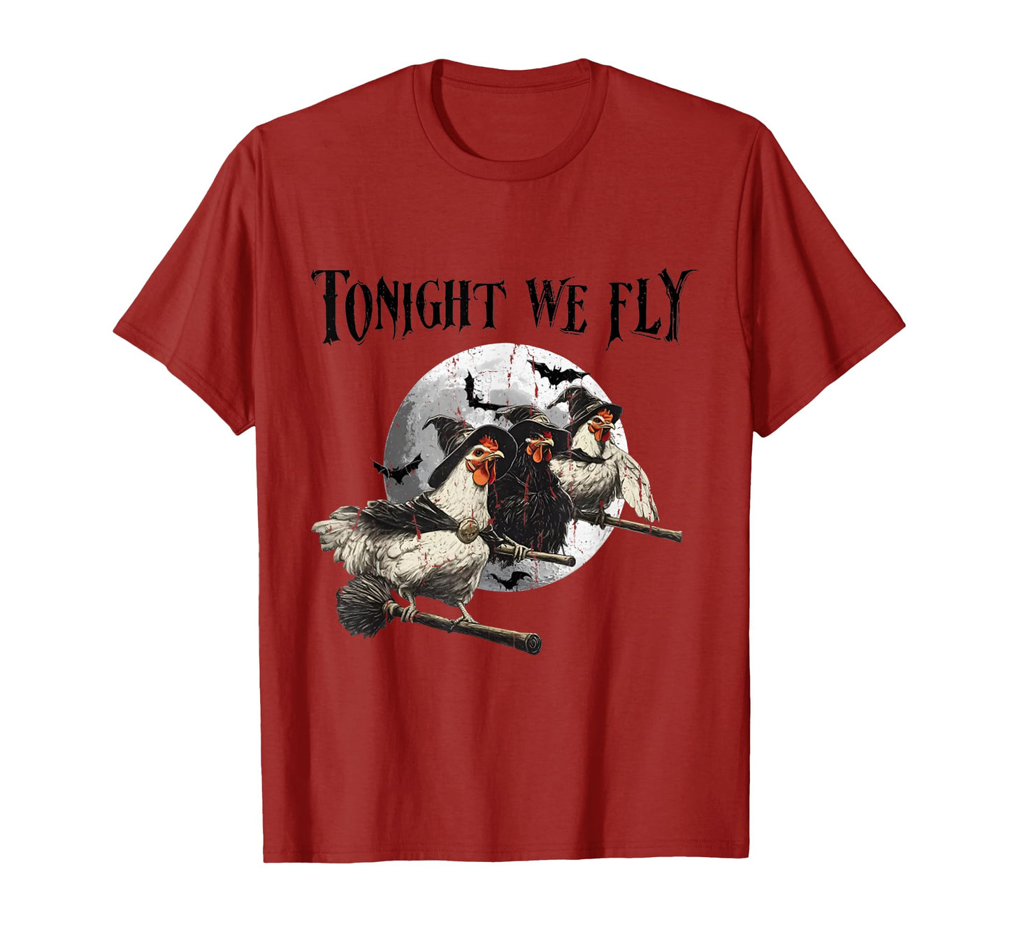 Tonight We Fly Funny Chicken Witches Halloween Men Women Kid T-Shirt