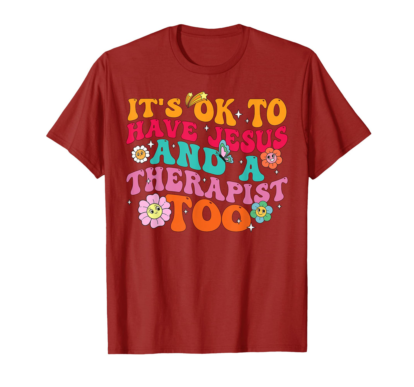It's Ok To Have Jesus And A Therapist Too Therapy Christians T-Shirt