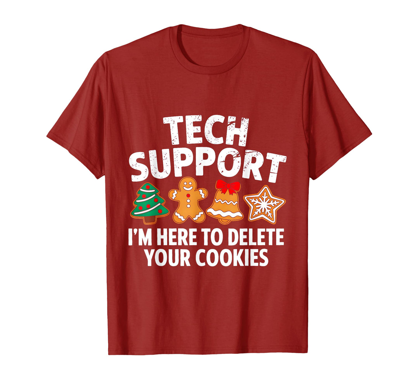 Christmas Tech Support Here to Delete Cookies Xmas Men Women T-Shirt
