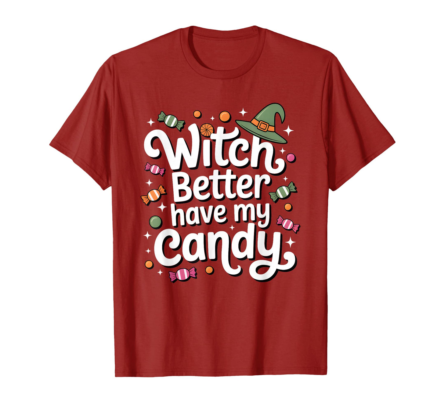 Funny Halloween Pun Witch Better Have My Candy Sarcastic T-Shirt