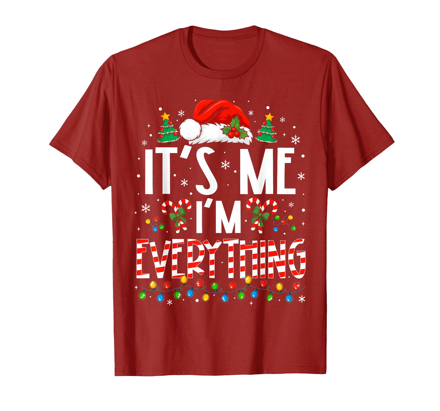 It's Me I'm Everything Funny Christmas Matching Couples Xmas T-Shirt