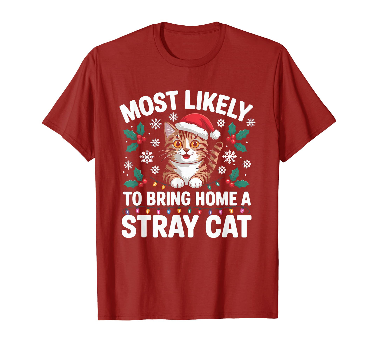 Most Likely to Bring Home A Stray Cat Matching Christmas T-Shirt