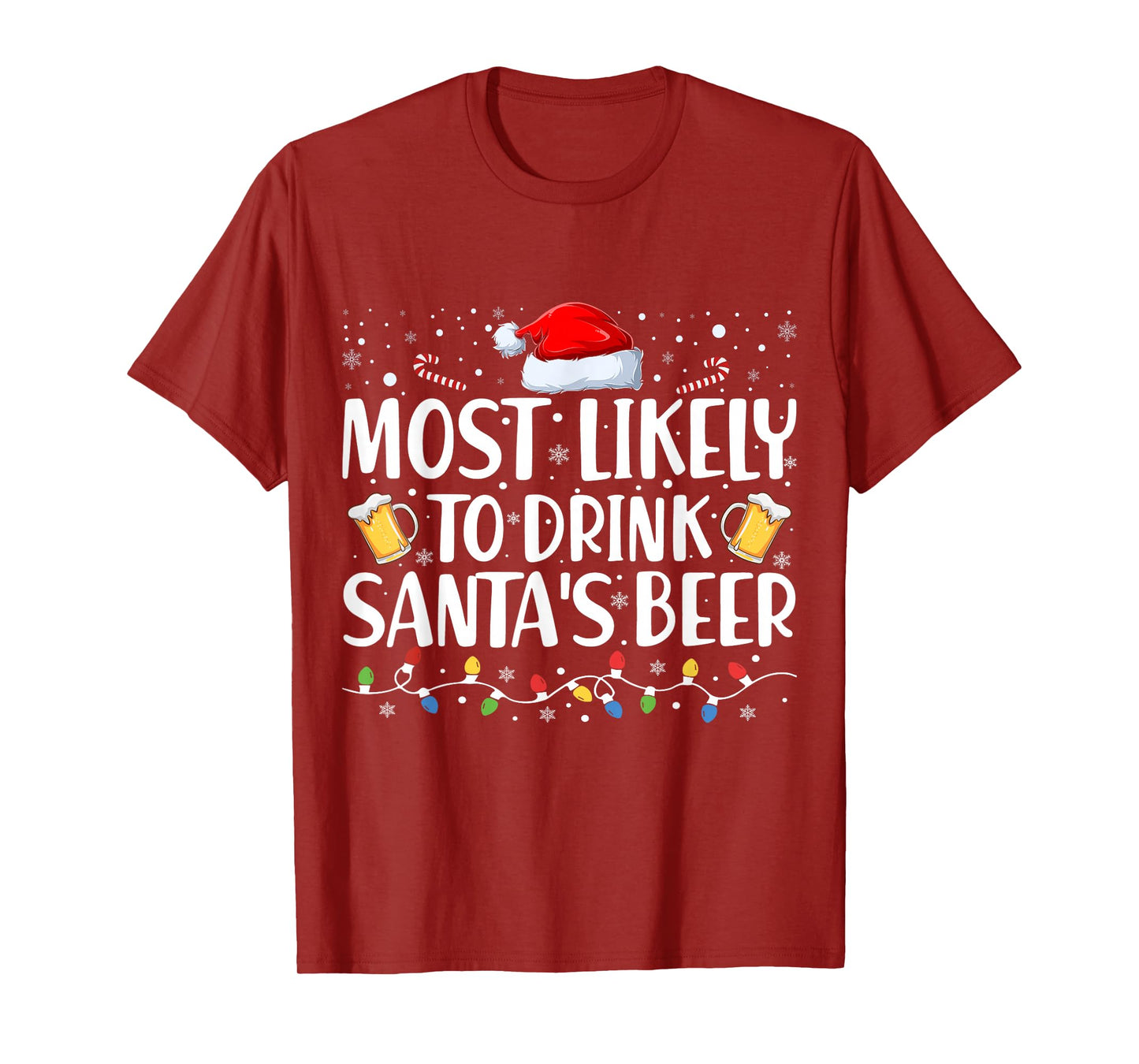 Most Likely to Drink Santa's Beer Funny Drinking Christmas T-Shirt