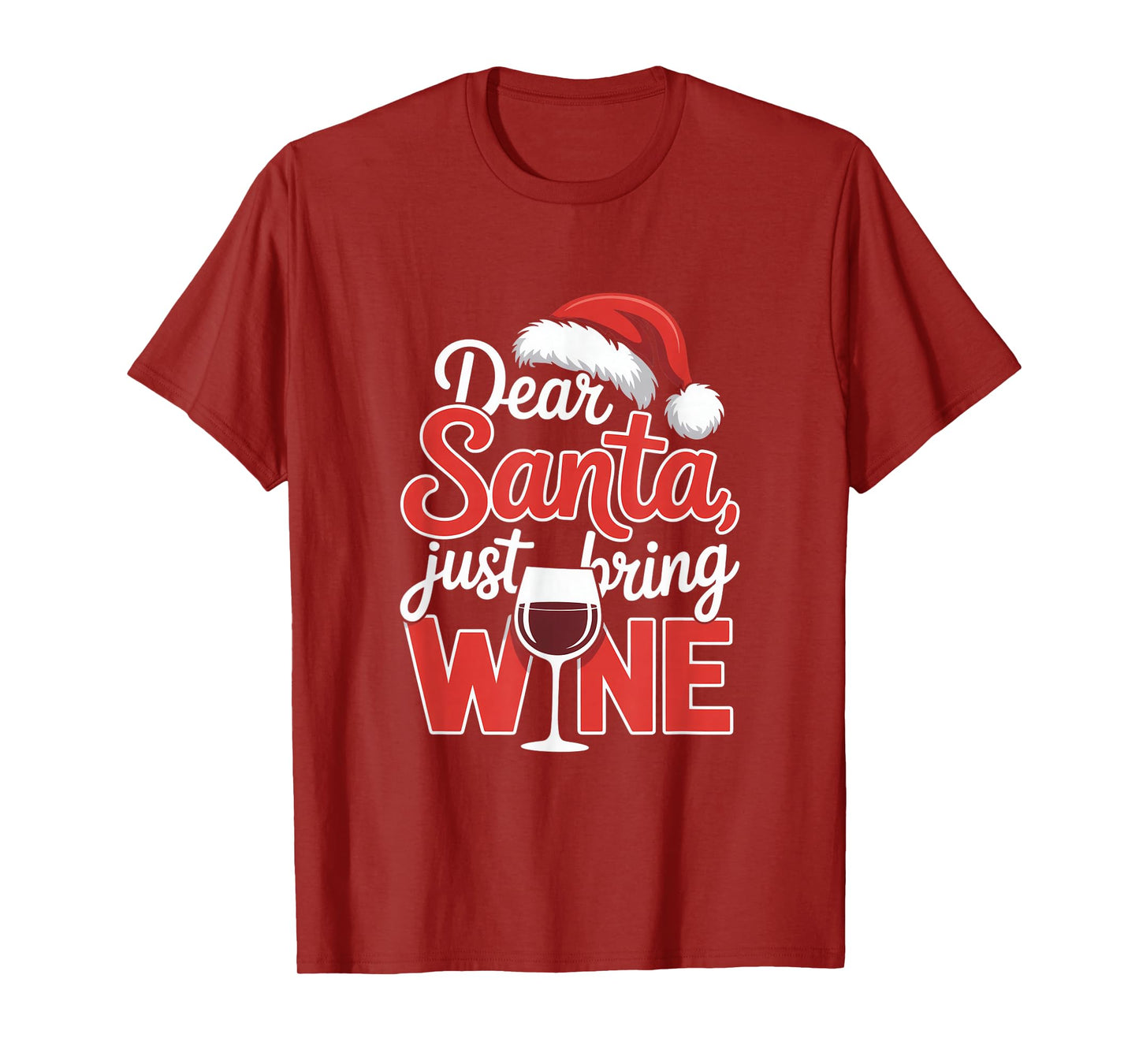 Dear Santa Just Bring Wine Christmas Wine Humor T-Shirt