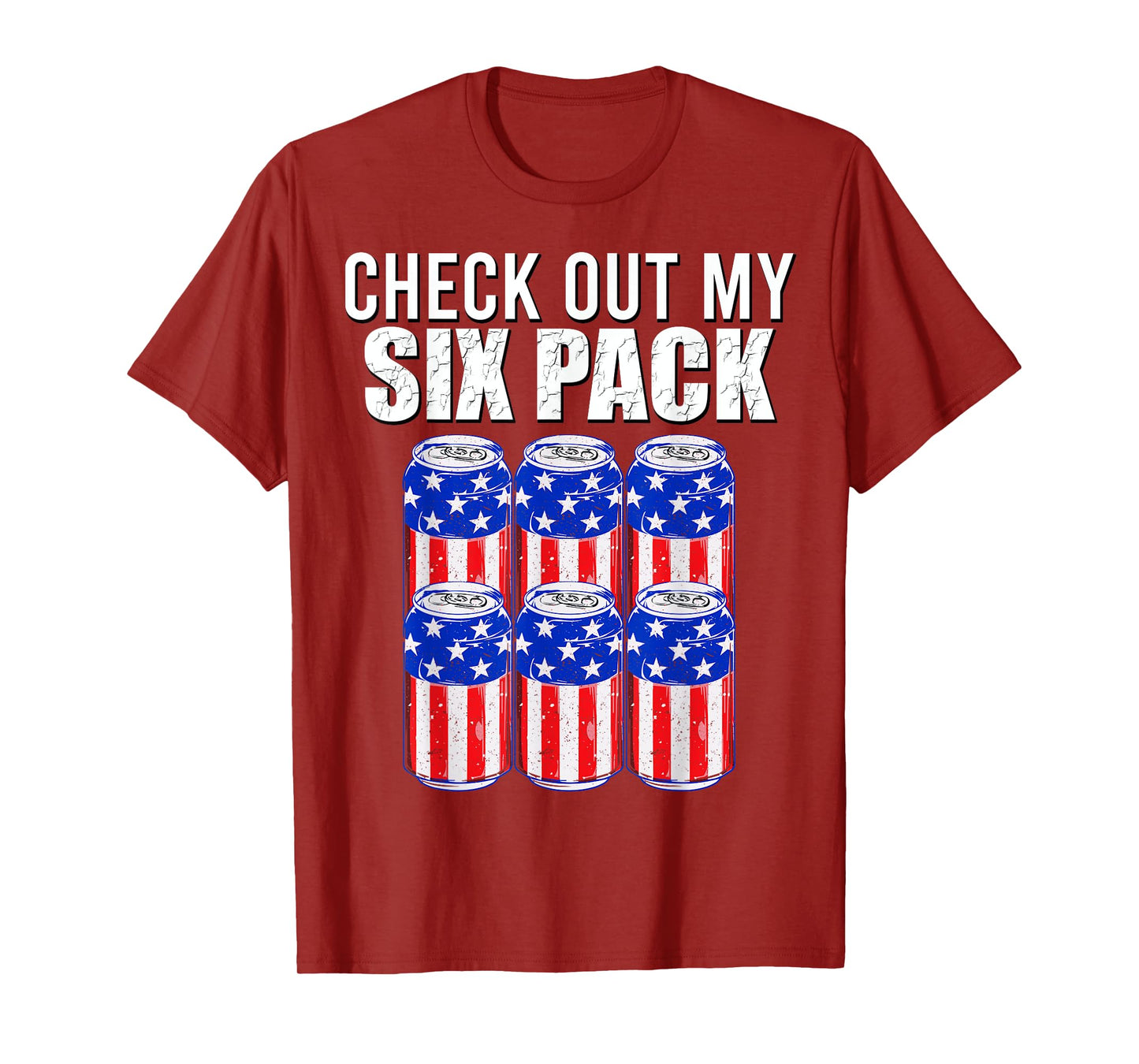 Check out my six pack! 4th of July American Beer USA Flag T-Shirt for Women Men