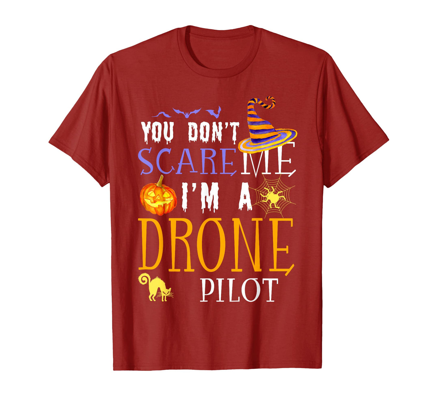 You Don't Scare Drone Pilot Halloween Saying Fun T-Shirt