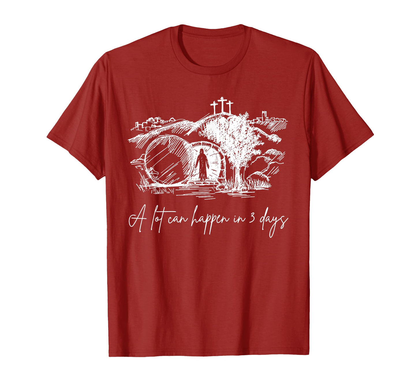 Easter A Lot Can Happen In 3 Days Religious Men Women Kids T-Shirt