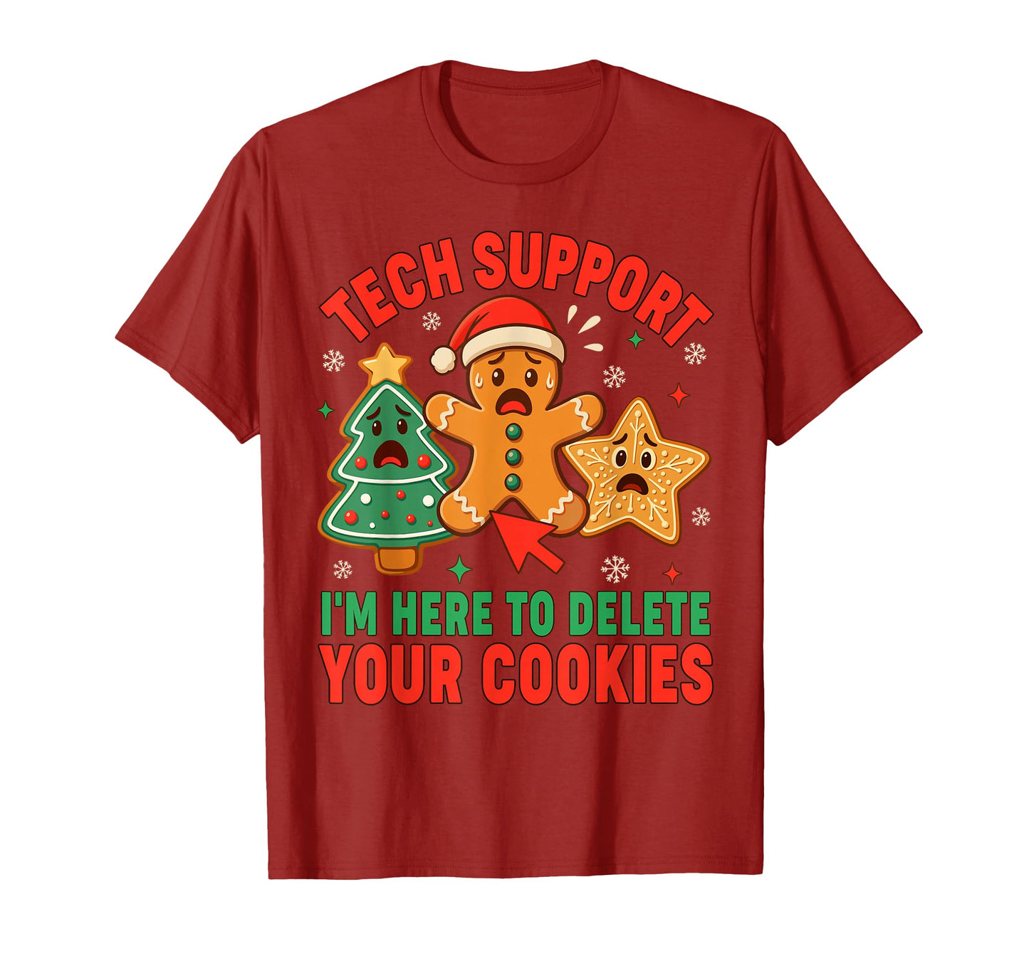 Christmas Tech Support Here to Delete Cookies Xmas Men Women T-Shirt