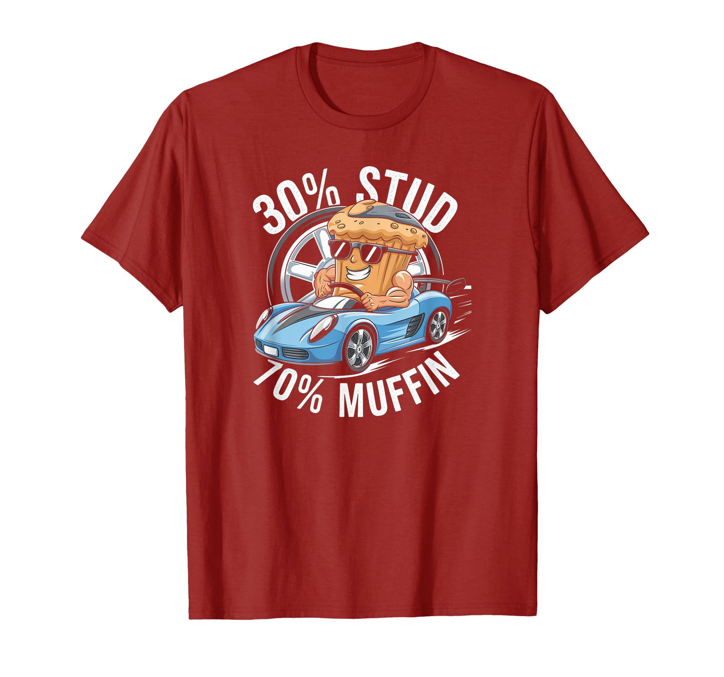 30% Stud 70% Muffin - 30 Percent Stud 70 Percent Muffin T-Shirt
