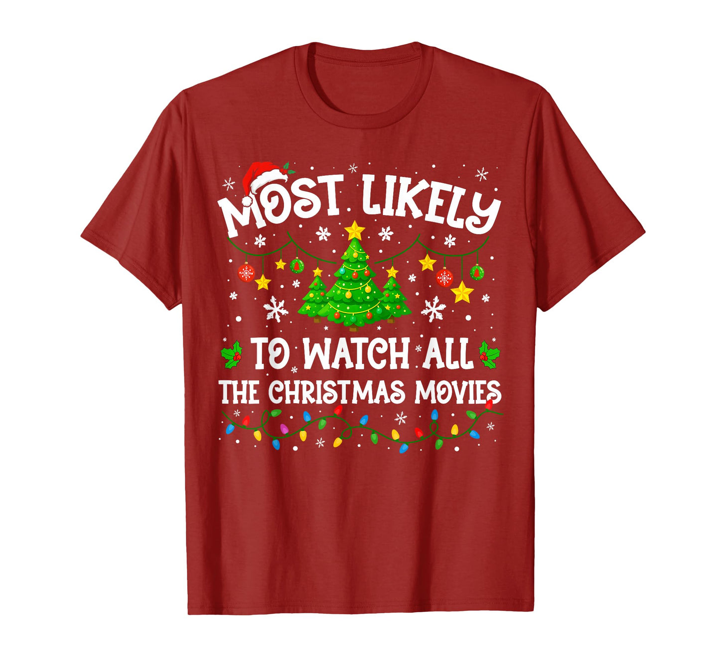 Most Likely Watch All The Christmas Movies Matching Xmas Pjs T-Shirt