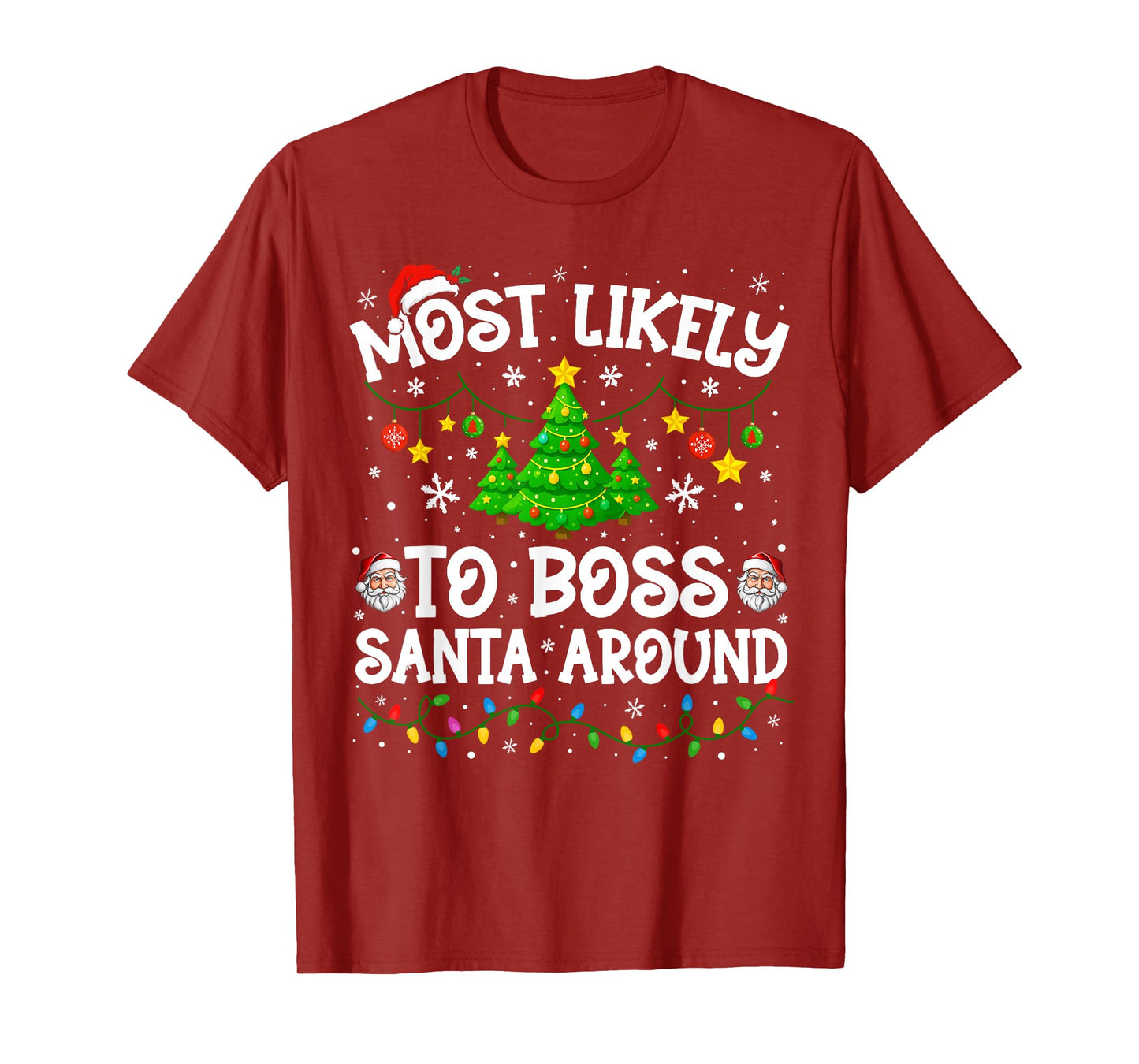 Most Likely to Boss Santa Around Christmas Family Matching T-Shirt