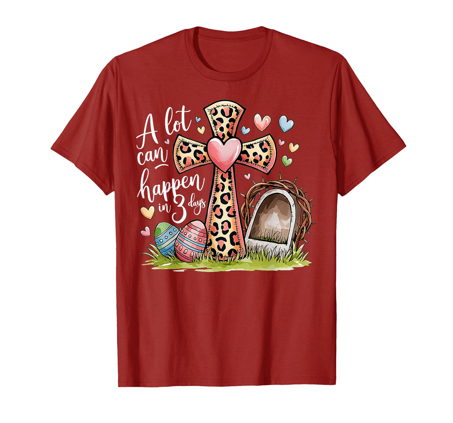 Alot Can Happen In 3 Days Hallelujah Easter Day Christian T-Shirt