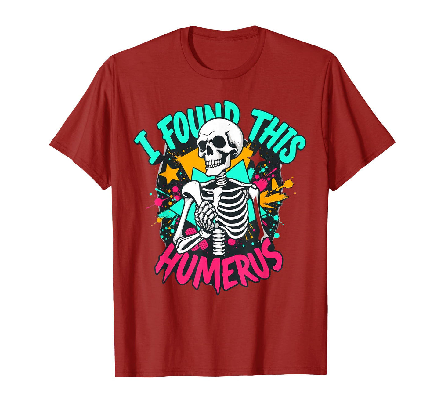 Skeleton I Found This Humerus Boo Ghost Halloween Costume T-Shirt