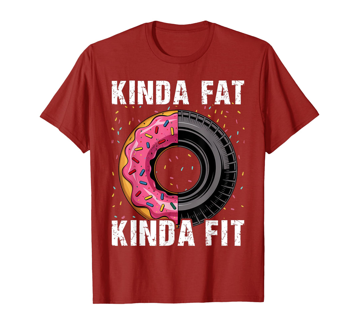 Gym Kinda Fat Funny Workout Fitness Exercise Women Men T-Shirt