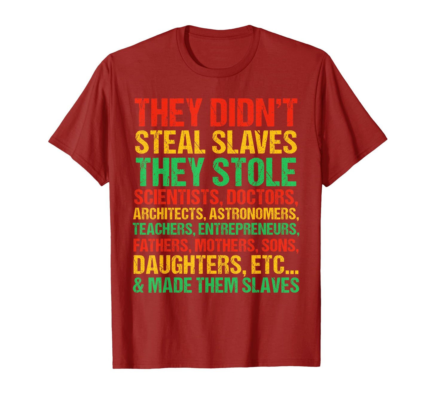 They Didn't Steal Slaves Black History Month Pride T-Shirt