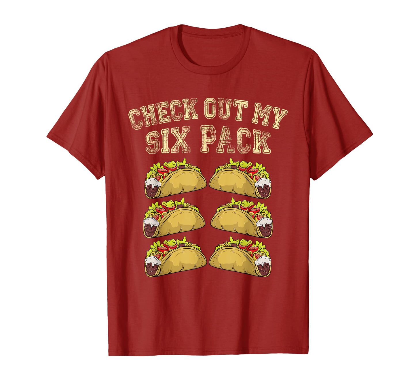 Fitness 6 Pack Tacos Funny Mexican Gym Top for Taco Lovers T-Shirt