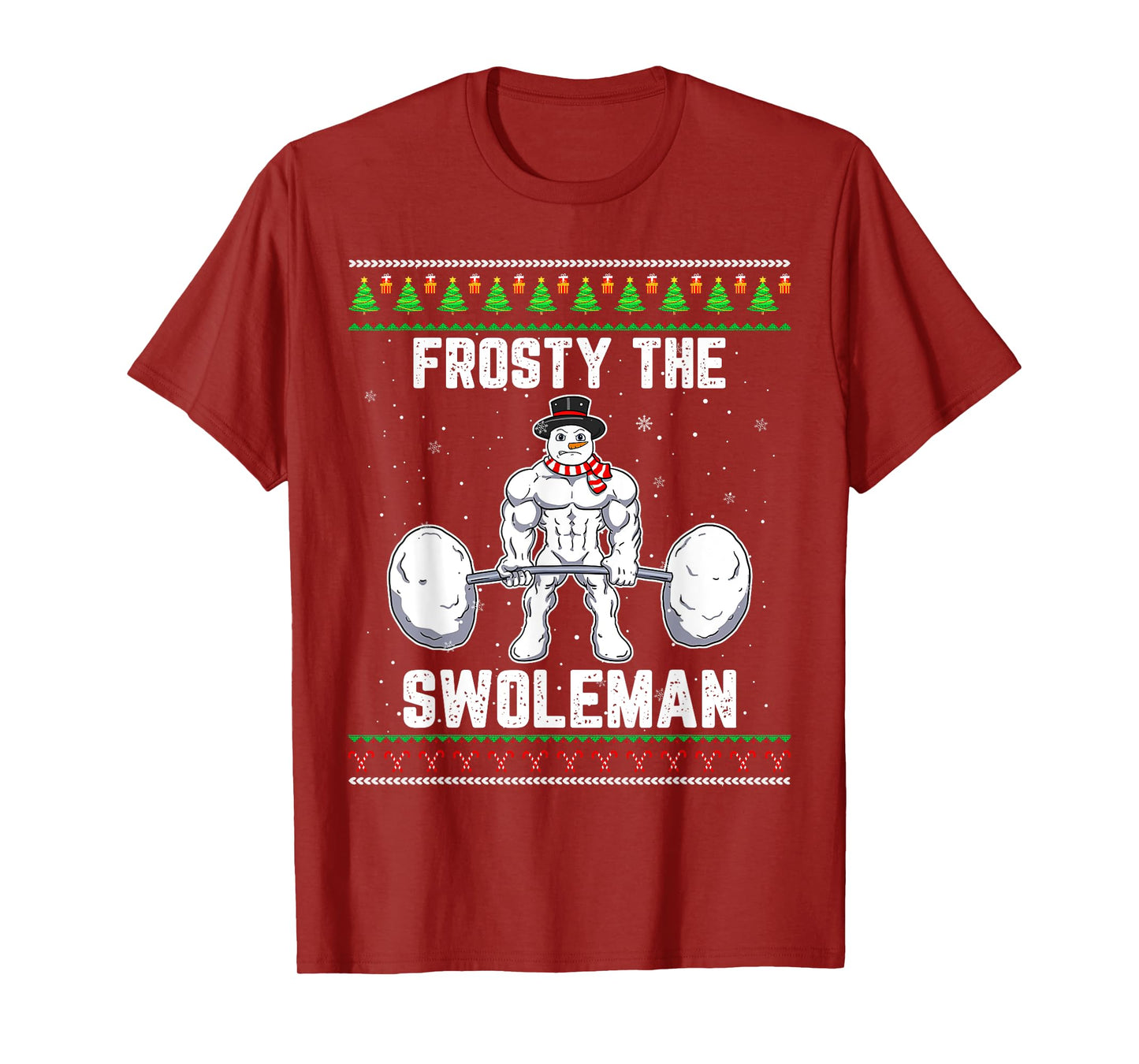 Frosty the Swoleman Ugly Christmas Sweater Funny Snowman Gym T-Shirt