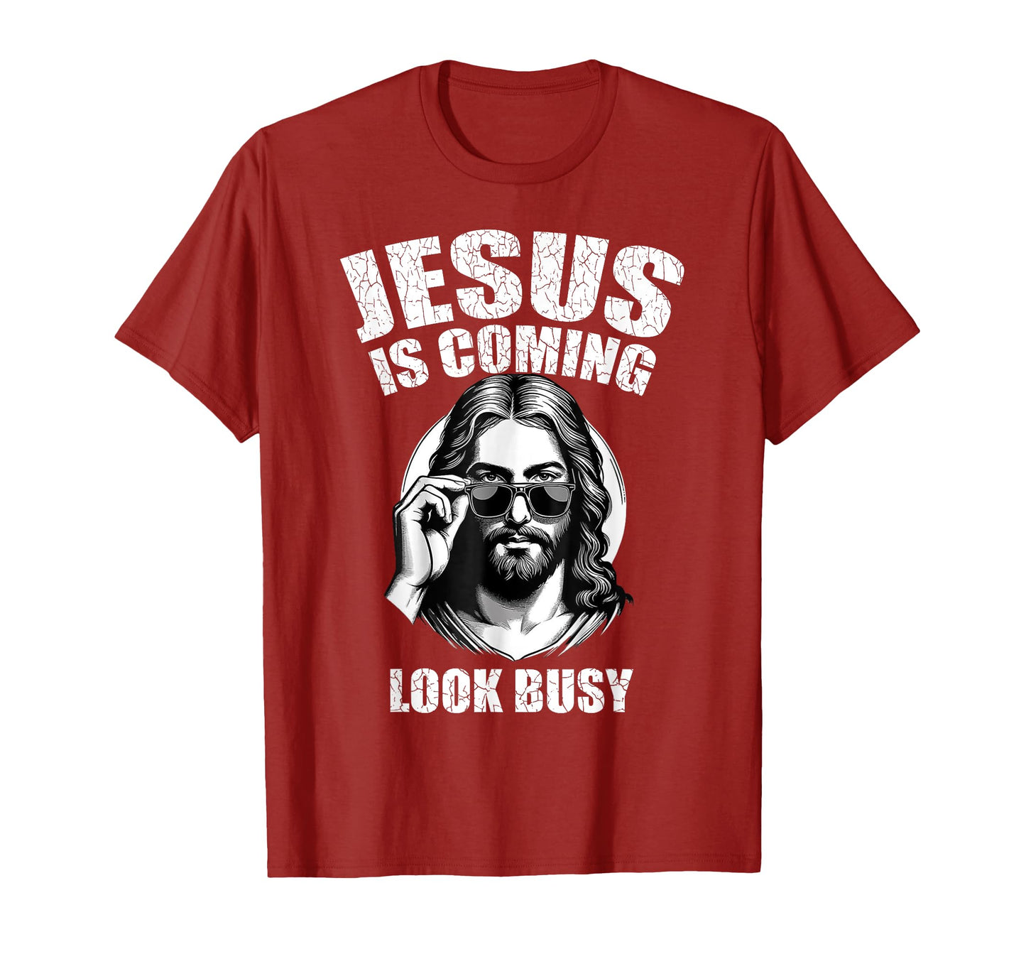 Jesus Is Coming Look Busy T-Shirt