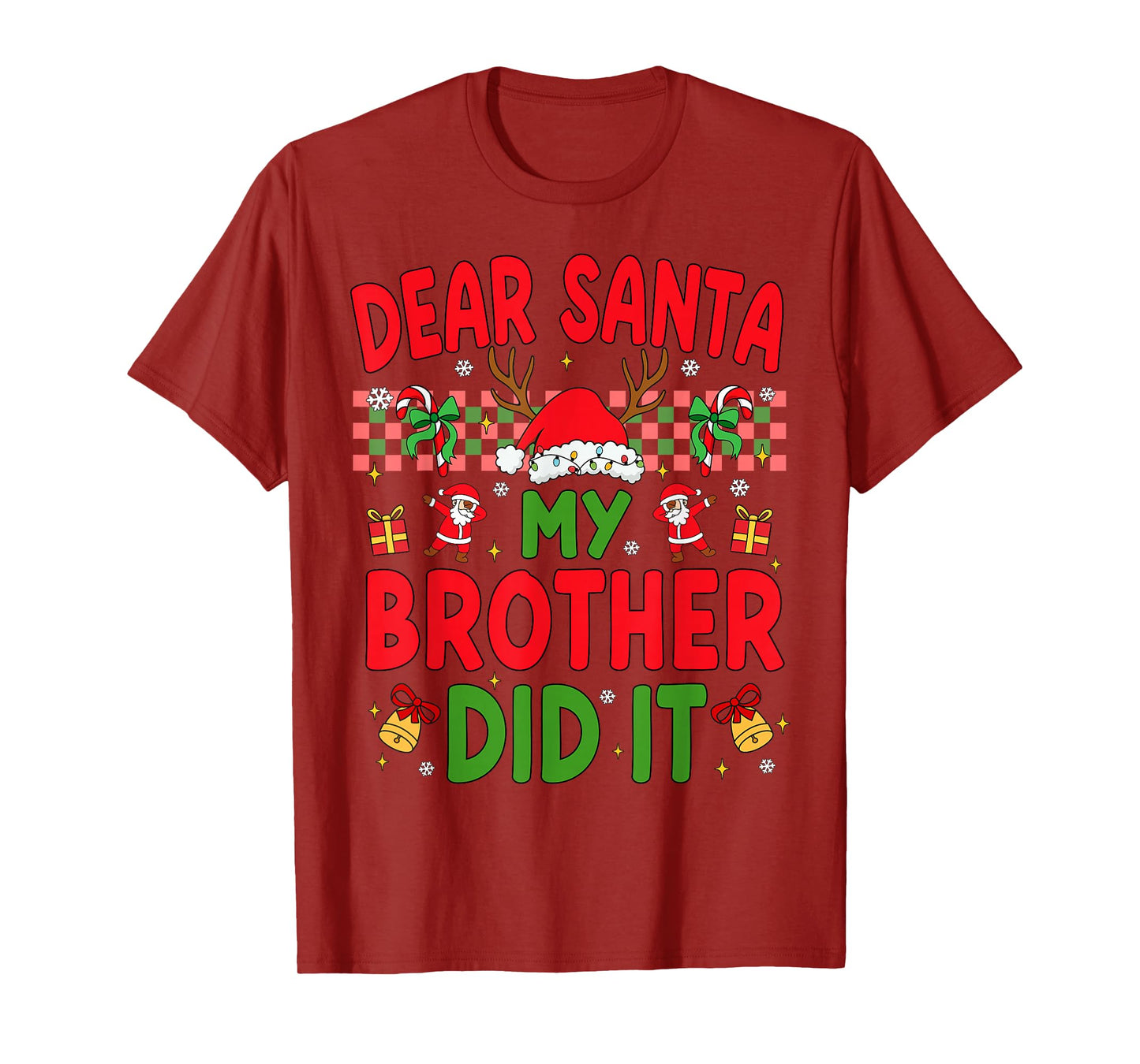 Dear Santa My Brother Did It Funny Christmas Boys Girls Kids T-Shirt