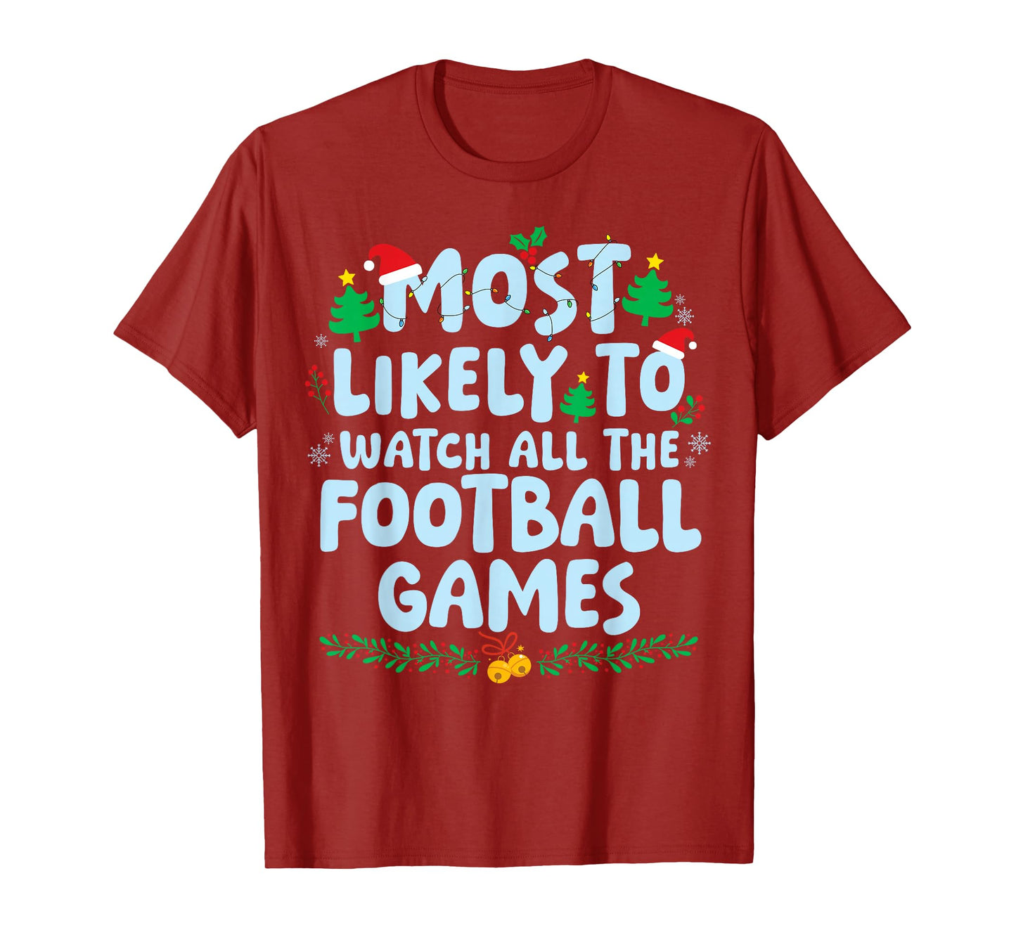 Most Likely to Watch All The Football Games Family Matching T-Shirt