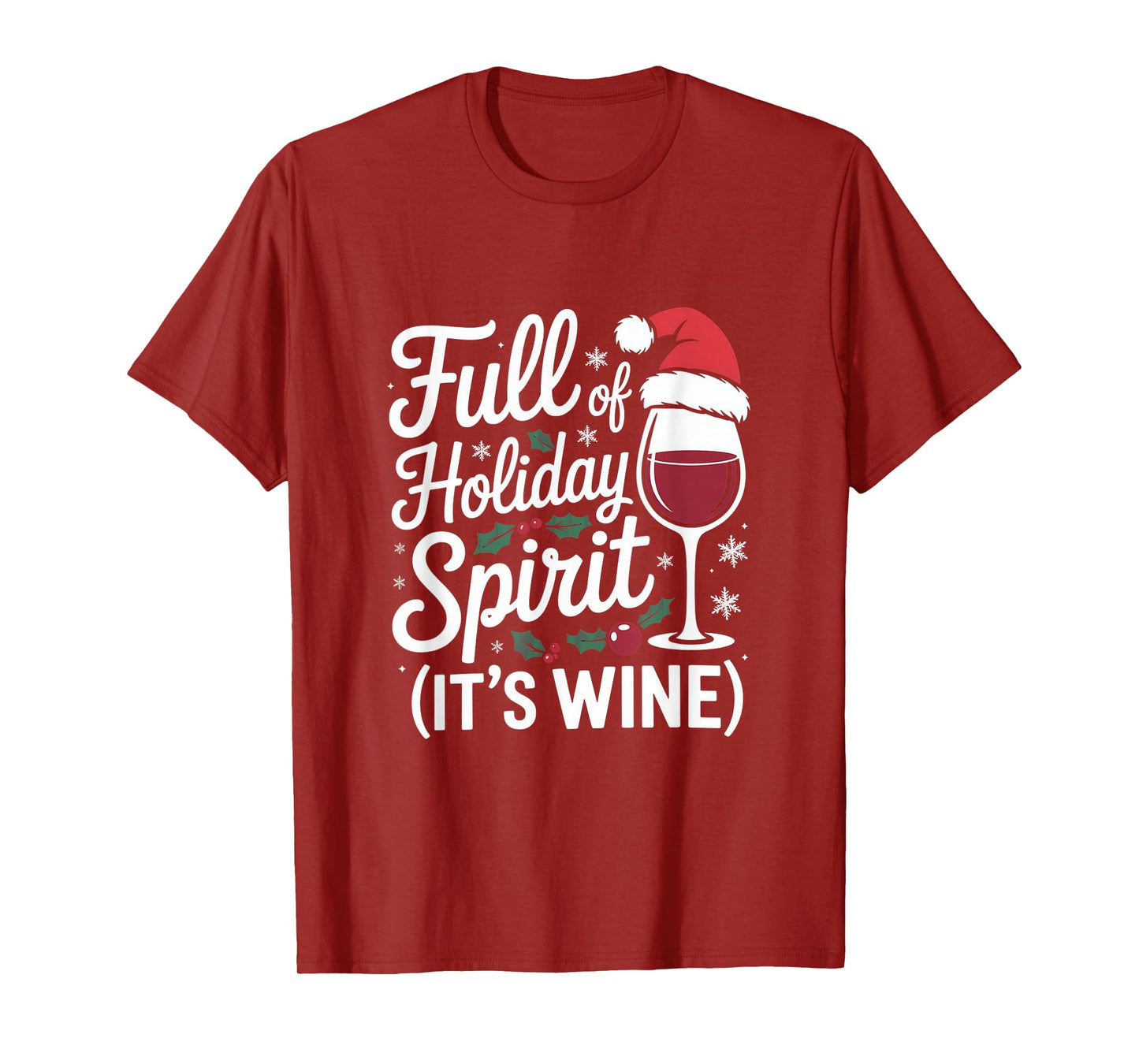 Full of Holiday Spirit Its Wine Funny Christmas Party T-Shirt